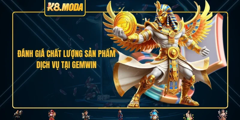 Đánh giá chất lượng sản phẩm dịch vụ tại GEMWIN