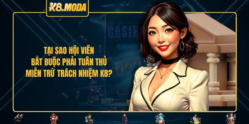 Trường hợp bất khả kháng miễn trừ trách nhiệm K8 